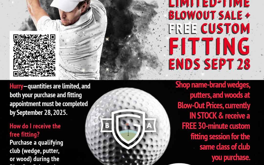 September BlowOut: Name-Brand Wedges, Putters & Woods + Free Fitting by 9/28/25